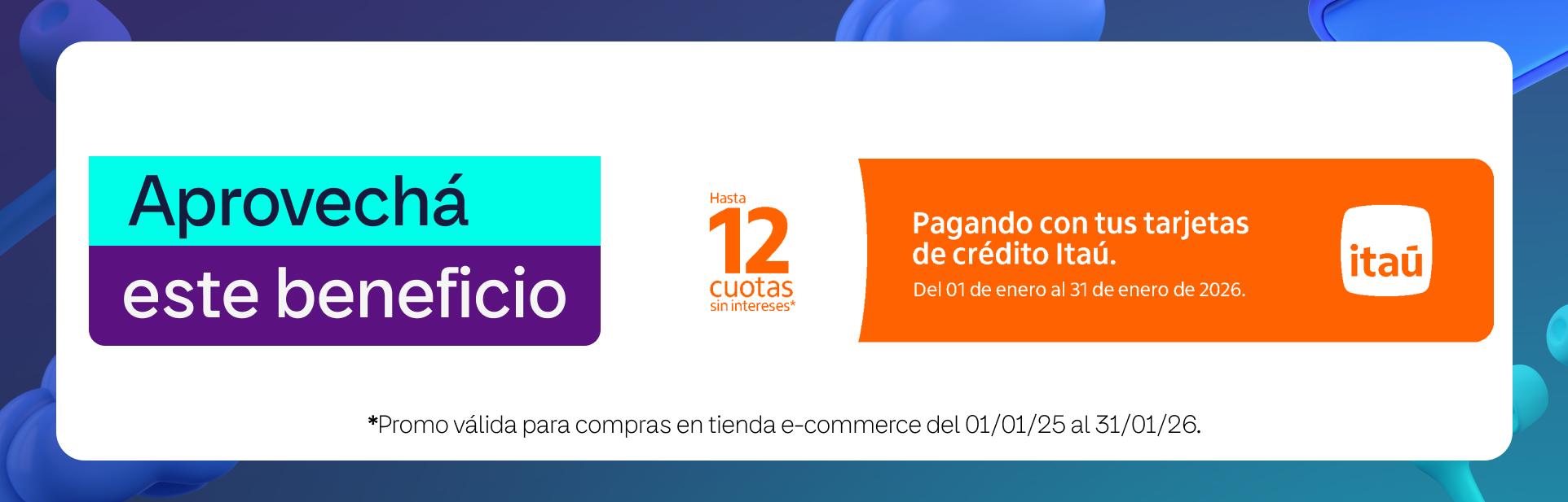PROMO ITAÚ - hasta ENE 26 ACTIVO